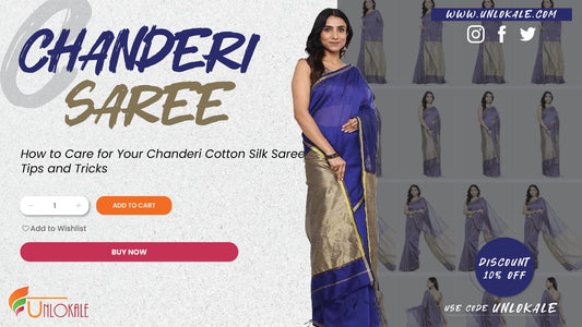 How to Care for Your Chanderi Cotton Silk Saree: Tips and Tricks